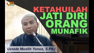 Download lagu KETAHUILAH JATI DIRI ORANG MUNAFIK I Ustadz Muslih Yunus, S.Pd.I ( 2 Menitan ) mp3