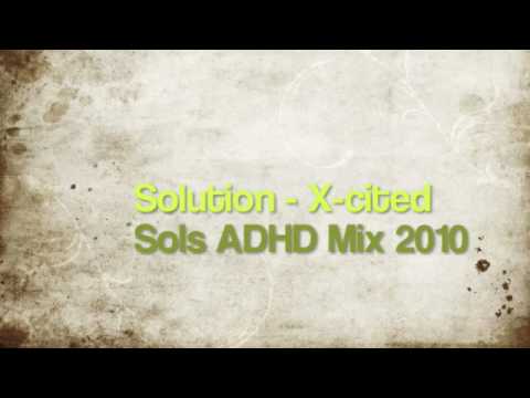 Solution - X-cited (Sol's Alternate ADHD MIX 2010) On 42tf Recording's @ Junodownload.com