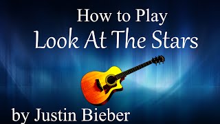 Look at the Stars guitar lesson - Justin Bieber tutorial