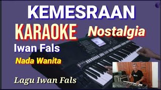 Download lagu KEMESRAAN - Iwan Fals | Karaoke Nada Wanita | Lirik HD mp3 Download lagu KEMESRAAN - Iwan Fals | Karaoke Nada Wanita | Lirik HD mp3