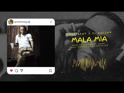 Jaso Beat, EL Dollar, Angel Cano - Mala mia feat. Romelito (Mundo Raspe)