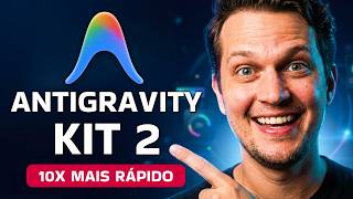 Antigravity Kit 2.0 é INSANO: você vai criar qualquer projeto 100x mais rápido