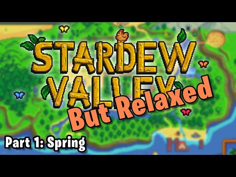The MOST relaxed guide to Stardew Valley: How to avoid getting overwhelmed | Spring