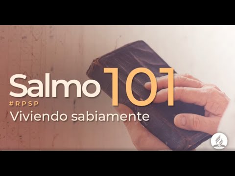 Salmo 101 -  Reavivados Por Su Palabra | #RPSP