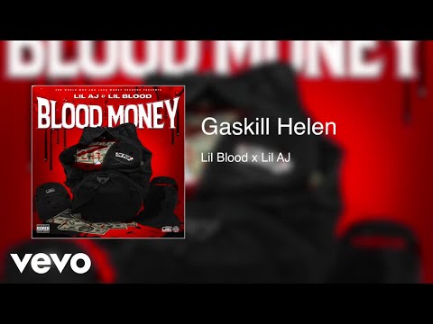 Lil Blood, Lil AJ - Gaskill Helen (Audio)