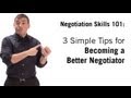 Negotiation Skills: 3 Simple Tips On How To Negotiate