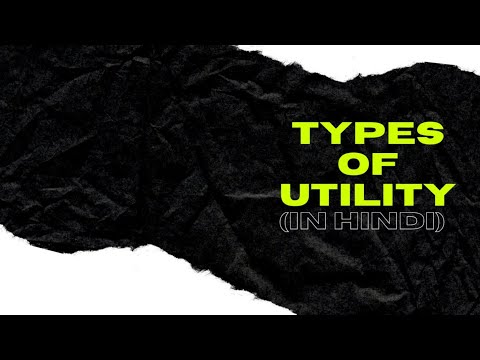 Forms/Types of Utility (in hindi) - HSC, Class12, Class 11