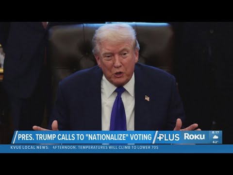 President Donald Trump wants to 'nationalize' US voting process