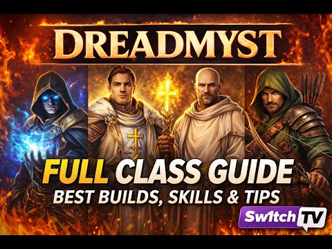 Dreadmyst FULL Class Guide – Best Builds, Skills & Tips Beginner → End Game