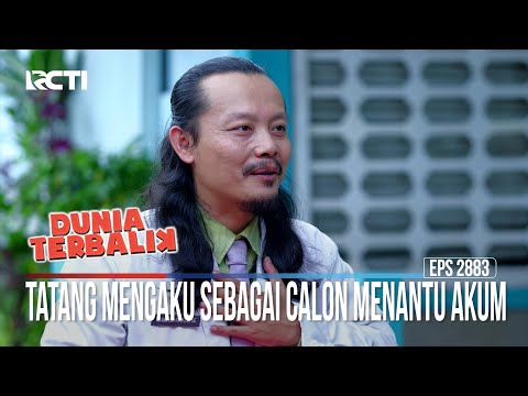 Tatang Mengaku Sebagai Calon Menantu Akum - Dunia Terbalik