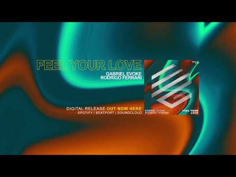 Gabriel Evoke, Rodrigo Ferrari - Feel Your Love (Original Mix)[Miniclub Label]