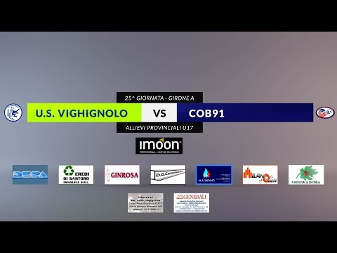 US VIGHIGNOLO vs COB91 - Allievi Provinciali U17