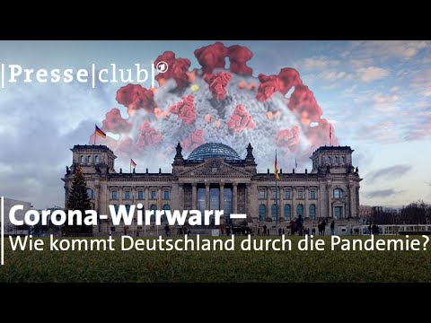 Presseclub: Corona-Wirrwarr – Wie kommt Deutschland durch die Pandemie?