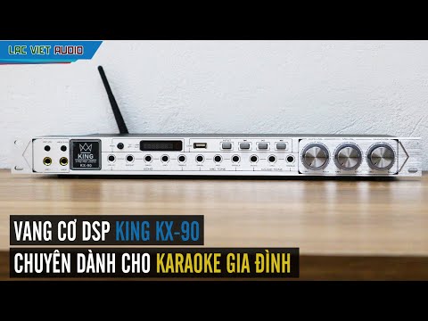 Vang cơ karaoke gia đình King KX-90 | LẠC VIỆT AUDIO | 0989 68 2236
