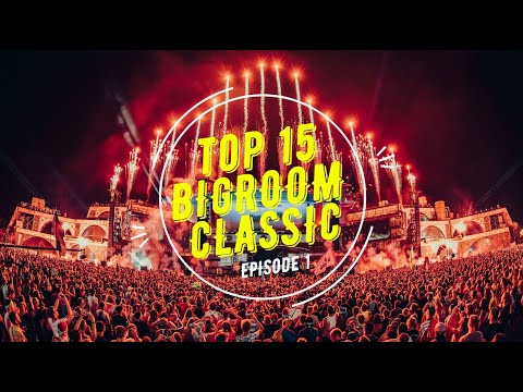 TOP 15 || Big Room Classic & Festival Mix ( EP #1 ) || GromZes