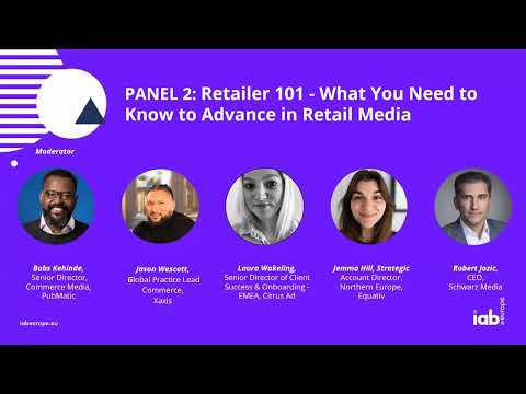 IAB Europe's  The Great Debate: Retailer 101 - What You Need to Know to Advance in Retail Media