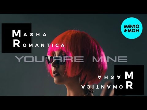 Masha Romantica  -  You Are Mine (Single 2020)