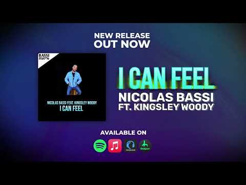 Nicolas Bassi Feat. Kingsley Woody - I Can Feel