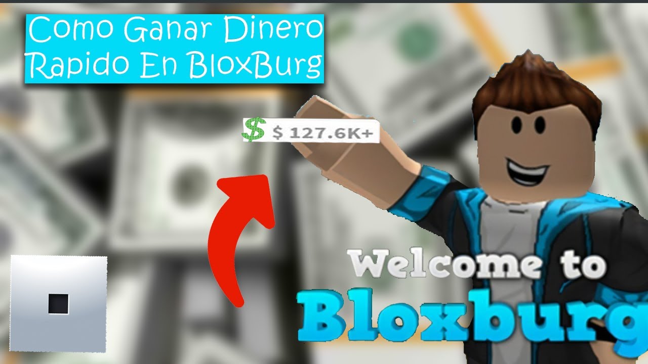 Como Ganar Dinero Rapido En BloxBurg (NO FAKE, 100% real)
