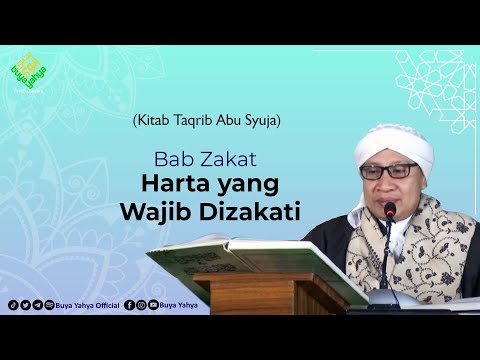 Bab Zakat; Harta Yang Wajib Dizakati | Kitab taqrib | Buya Yahya | 12 Juli 2021