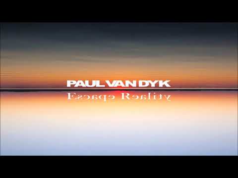 Paul Van Dyk - Escape Reality Full Album
