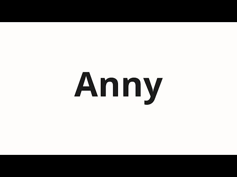 How to pronounce Anny | Анны (Anna in Russian)