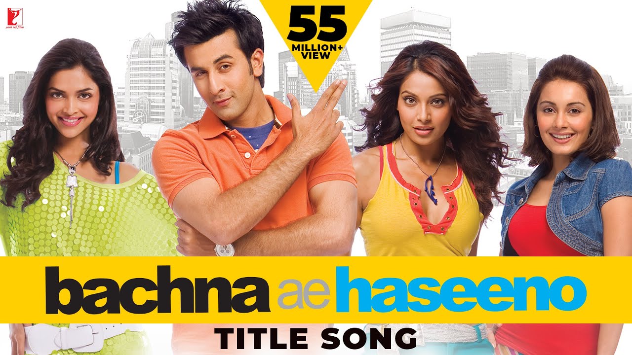 Bachna Ae Haseeno (Title) Lyrics  | Bachna Ae Haseeno | Ranbir Kapoor, Deepika Padukone | Kishore Kumar, Sumit Kumar | Shekhar Ravjiani, Vishal Dadlani