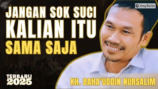 Download lagu NGAJI GUS BAHA - QUR'AN ITU PALING JUJUR, ORANG YANG SOK-SOK AN SHOLEH SAJA DIBULLY mp3