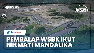 Nikmati Keindahan Sirkuit Mandalika, Pembalap WSBK Ikut Potong Rumput dan Beri Uang ke Penjual