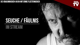 Der entglittene Stream mit SEUCHE von FÄULNIS| Krachmucker TV