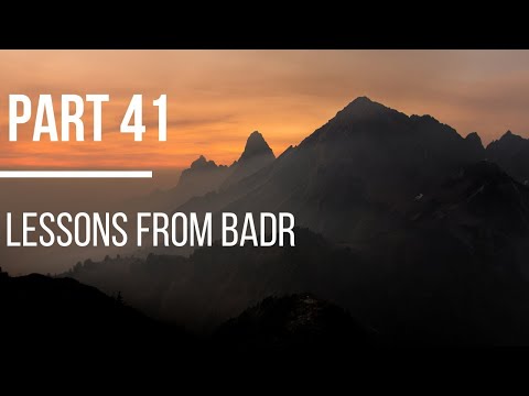 Seerah #41: Lessons from the Battle of Badr | Life of Prophet Muhammad