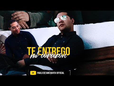 Pablo Betancourth - Te Entrego mi Corazón (Video oficial)