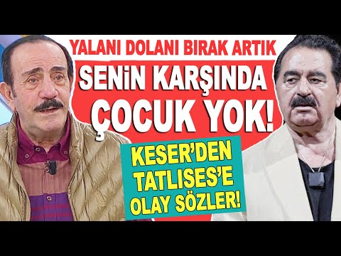 Mustafa Keser'den İbrahim Tatlıses'e olay sözler! ''Senin karşında dünkü çocuk yok...''