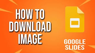 How To Download Image Google Slides Tutorial