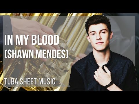 Tuba Sheet Music: How to play In My Blood by Shawn Mendes