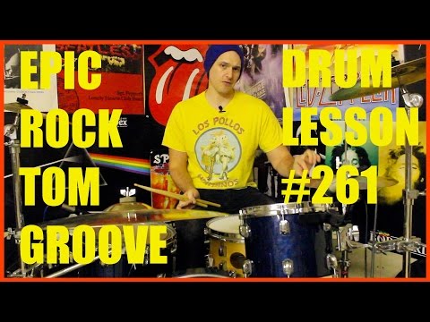 EPIC ROCK TOM GROOVE - DRUM LESSON #261