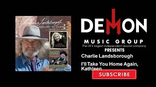 Charlie Landsborough - I&#39;ll Take You Home Again, Kathleen
