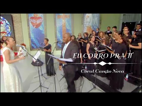 EU CORRO PRA TI - Vigília Pascal Canção Nova 2016