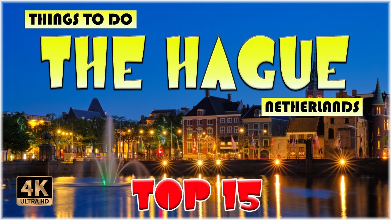 15 Best Things to do in The Hague (Netherlands) | Den Haag Travel 4K