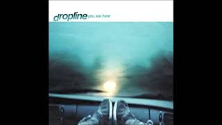 Dropline - Even I Don't Know