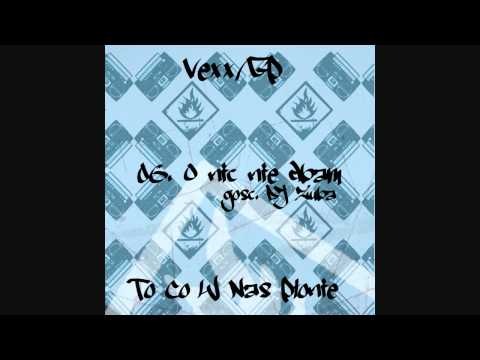 06. Vexx/GP - O Nic Nie Dbam (skrecz DJ Zuba)