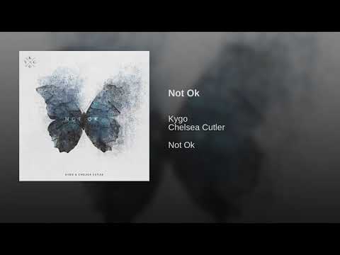 Kygo - Not Ok (Audio) ft. Chelsea Cutler