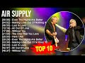 A I R S U P P L Y 2023 MIX Top 10 Best Songs Greatest Hits Full Album