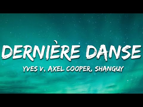 Yves V x Axel Cooper & SHANGUY - Dernière Danse (Aaxis HYPER Mix) [Lyrics]