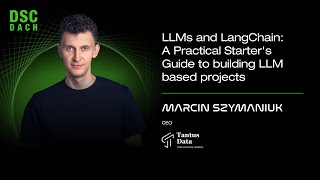 A Practical Starter's Guide to building LLM based projects | Marcin S. | DSC DACH 25