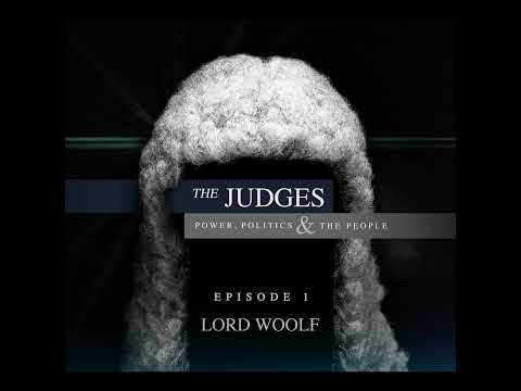 The Judges: Power, Politics and the People – Episode 1 – Lord Woolf