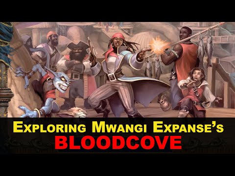 Exploring Mwangi Expanse's BLOODCOVE for Pathfinder 2E with Writer Gabe Hicks
