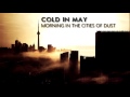 Cold In May - Утро Пыльных Городов [Morning In The Cities Of ...