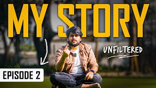 My Story: Part 2 - The Struggles,Lessons & Growth | Unfiltered | My Experience...
