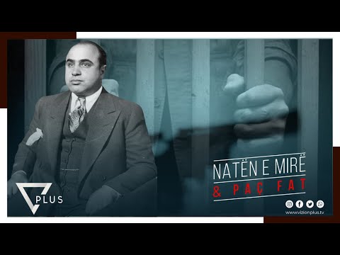 Naten e Mire dhe Paç Fat - Asnje nuk eshte Al Capone | 28 Shkurt 2023 - Vizion Plus